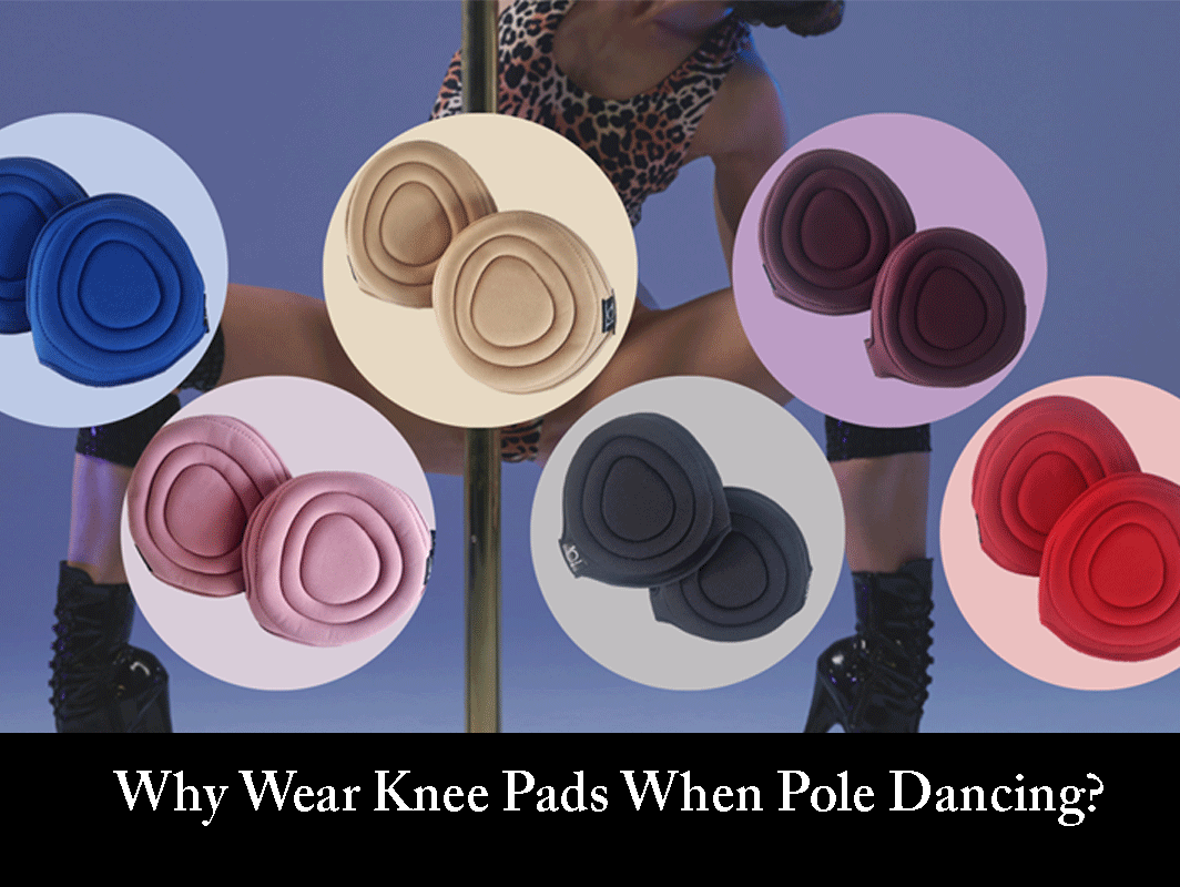 Benefits of Wearing Knee Pads when Pole Dancing